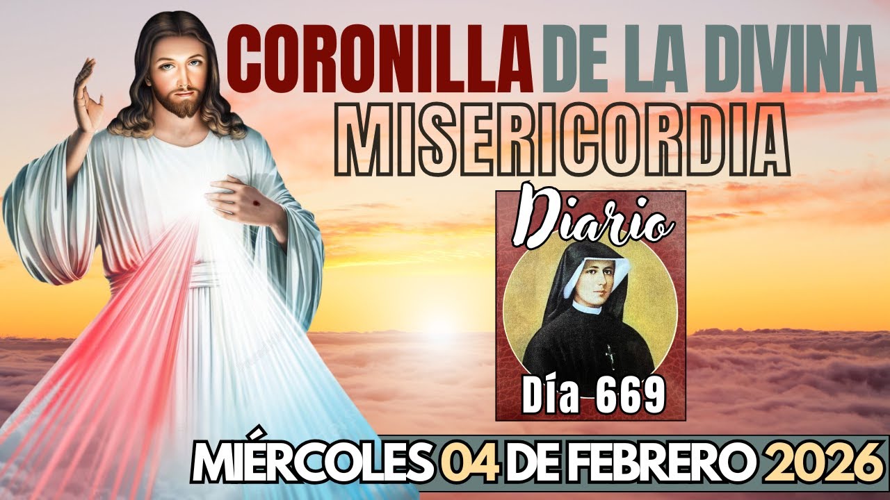 Día 669 | Coronilla de la Divina Misericordia de HOY | Diario Santa Faustina | 4 de Febrero del 2026
