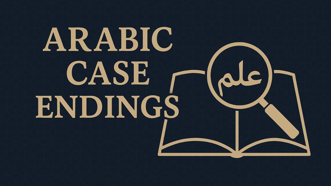 Arabic Case Endings in 7 minutes (Mini Grammar Lesson)