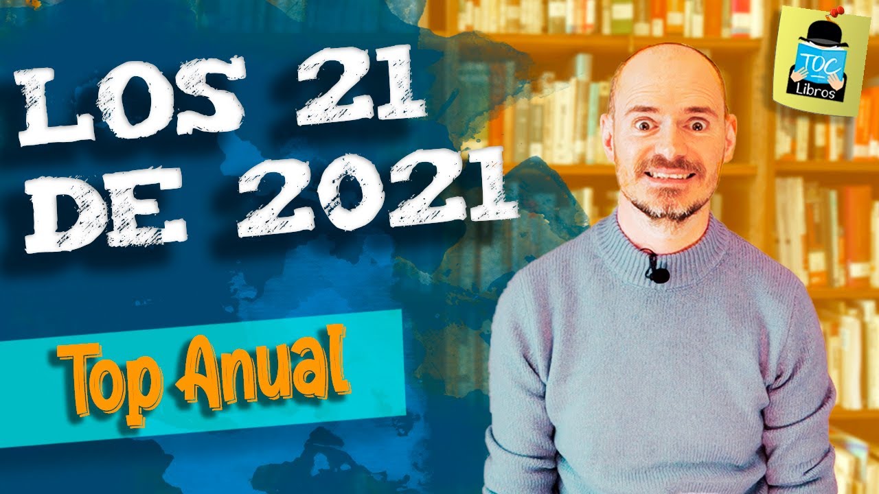 LOS 21 DE 2021 (LO MEJOR DEL AÑO) 📚🎁 TOC Libros