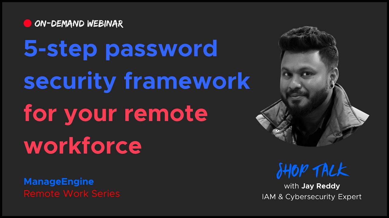 5-step password security framework for your remote workforce