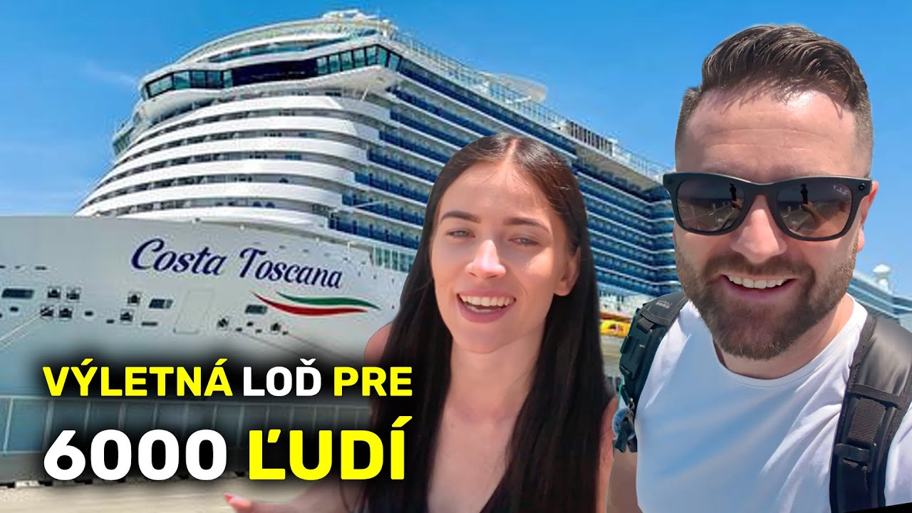 IDEME NA PLAVBU LOĎOU COSTA TOSCANA: výletná loď pre 6000 ľudí