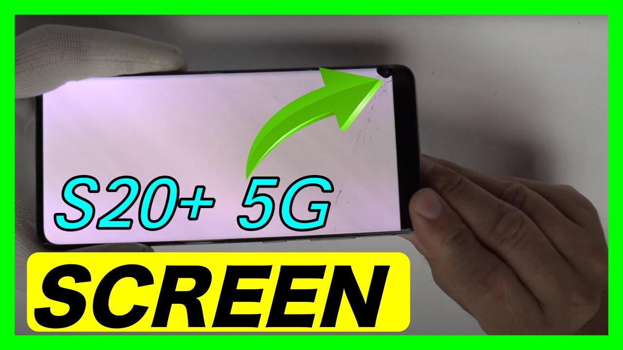 Samsung Galaxy S20 Plus 5G Screen Replacement Complete Guide