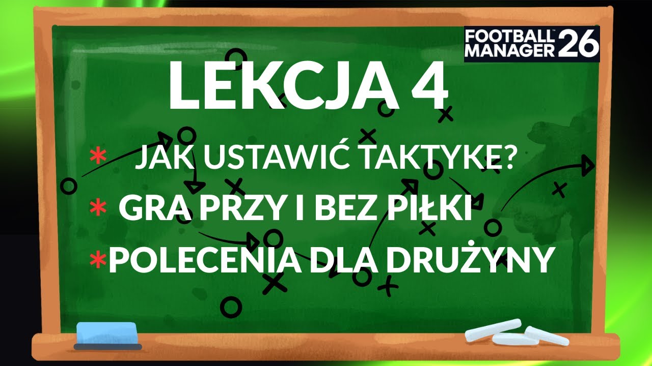 Football Manager 26| Jak ustawić skuteczną taktyke? | Poradnik
