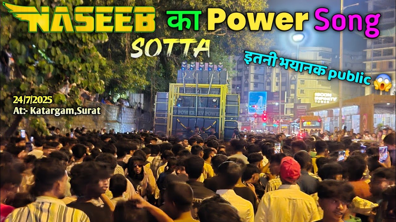 Naseeb Sotta का Power Song At katargam,Surat