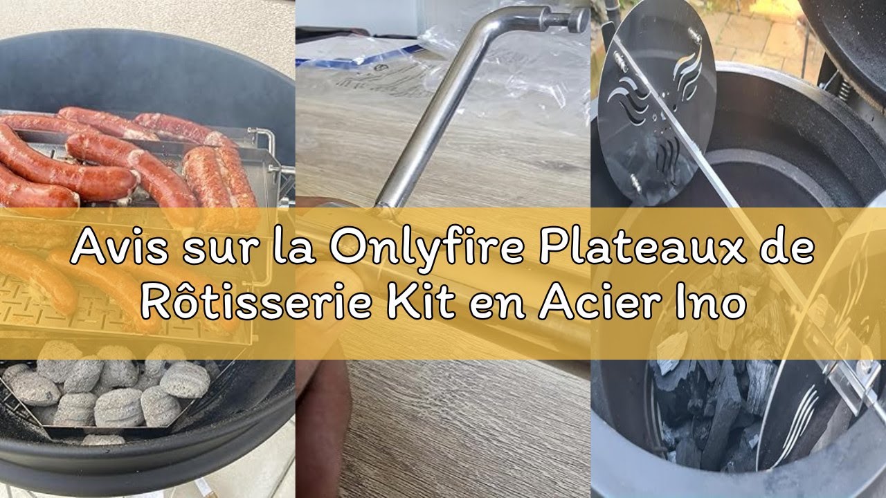 Avis sur la Onlyfire Plateaux de Rôtisserie Kit en Acier Inoxydable, Panier de Cuisson pour Rotissoi