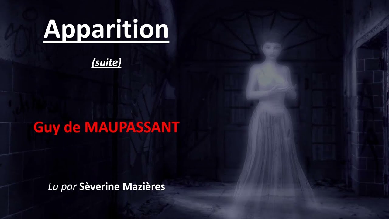Apparition suite nouvelle fantastique de Maupassant publiée en 1883 dans Le Gaulois #audiobook