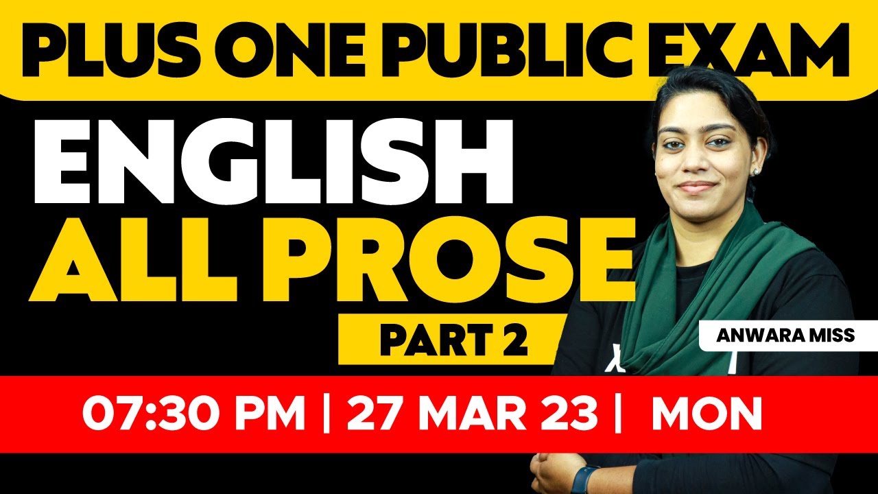 Plus One English - Public Exam - ALL PROSE - PART 2 | XYLEM +1 & +2