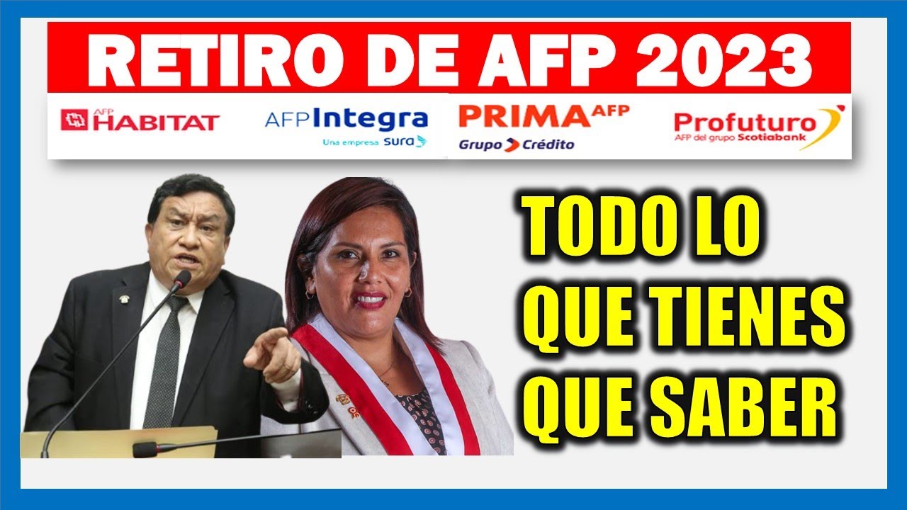 Retiro de AFP 2023 |Todo lo que tienes que saber de las propuestas vigentes para este a&ntilde;o 2023