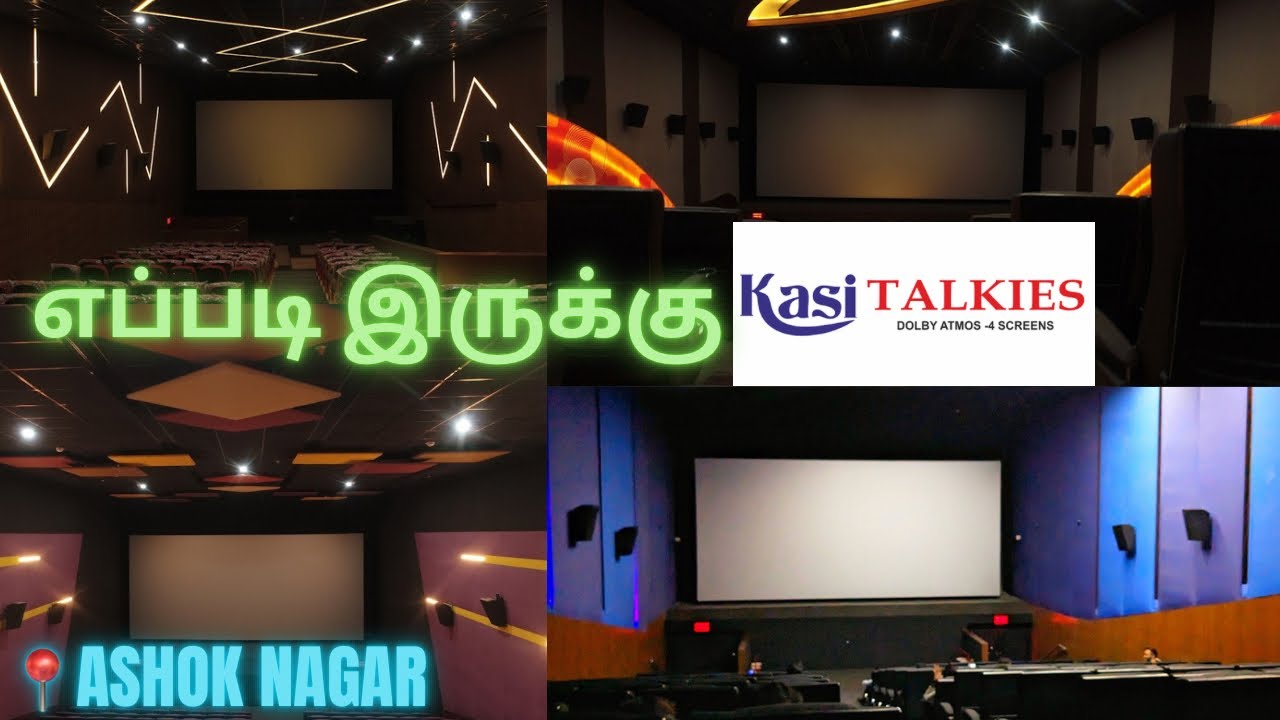 Kasi Talkies - Ashok Nagar Theatre Review By KSReview