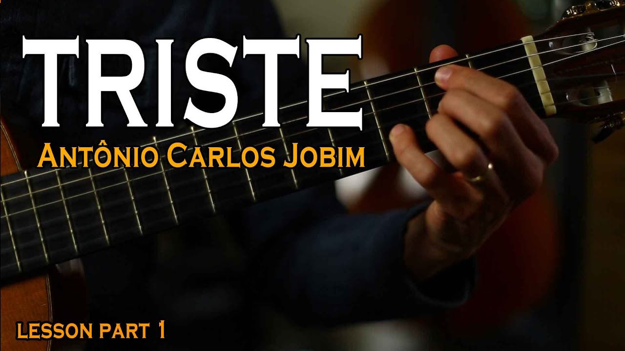 Triste | Tom Jobim | Guitar Cover & Lyrics | lesson Part 1