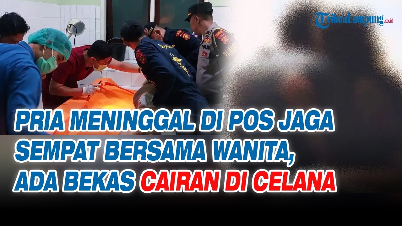 Saksi Lihat Pria yang Tewas di Pos Jaga sempat Bersama Wanita, Ada Bekas Cairan di Celana