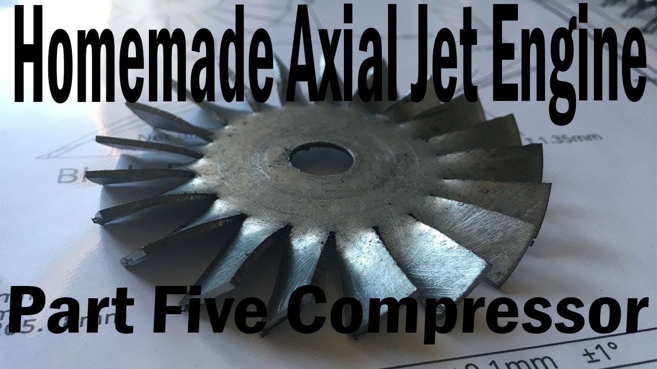 Homemade Axial Jet Engine Part5 - Compressor Blades