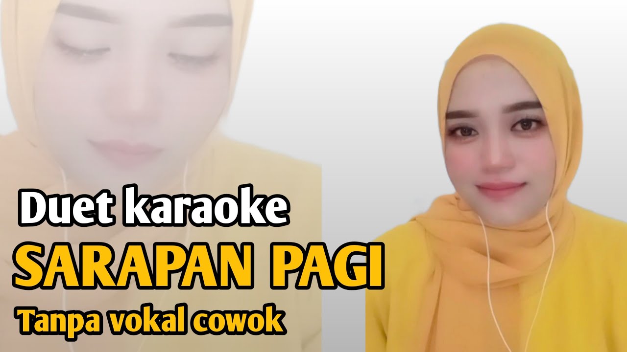 SARAPAN PAGI || KARAOKE DUET TANPA VOKAL COWOK