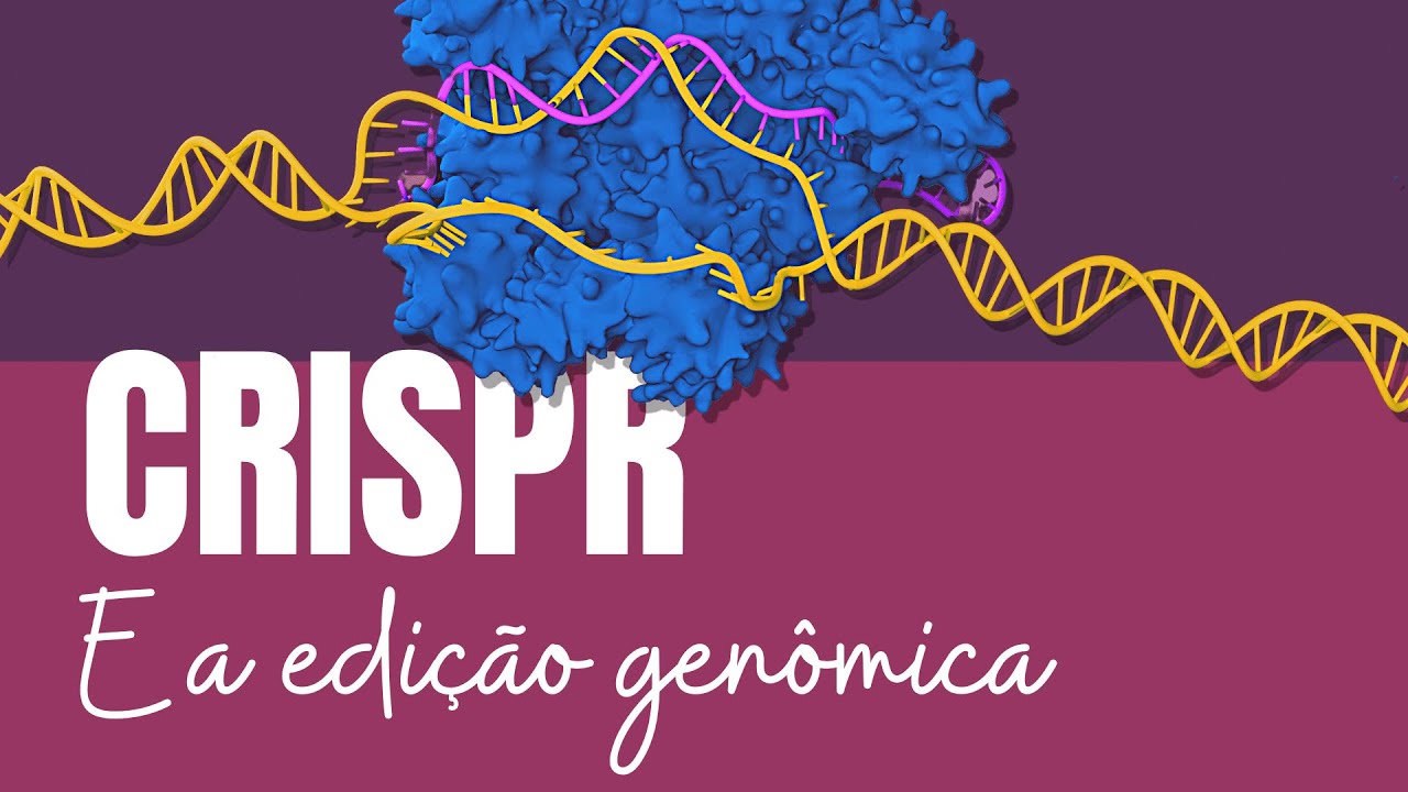 CRISPR e a edição genômica