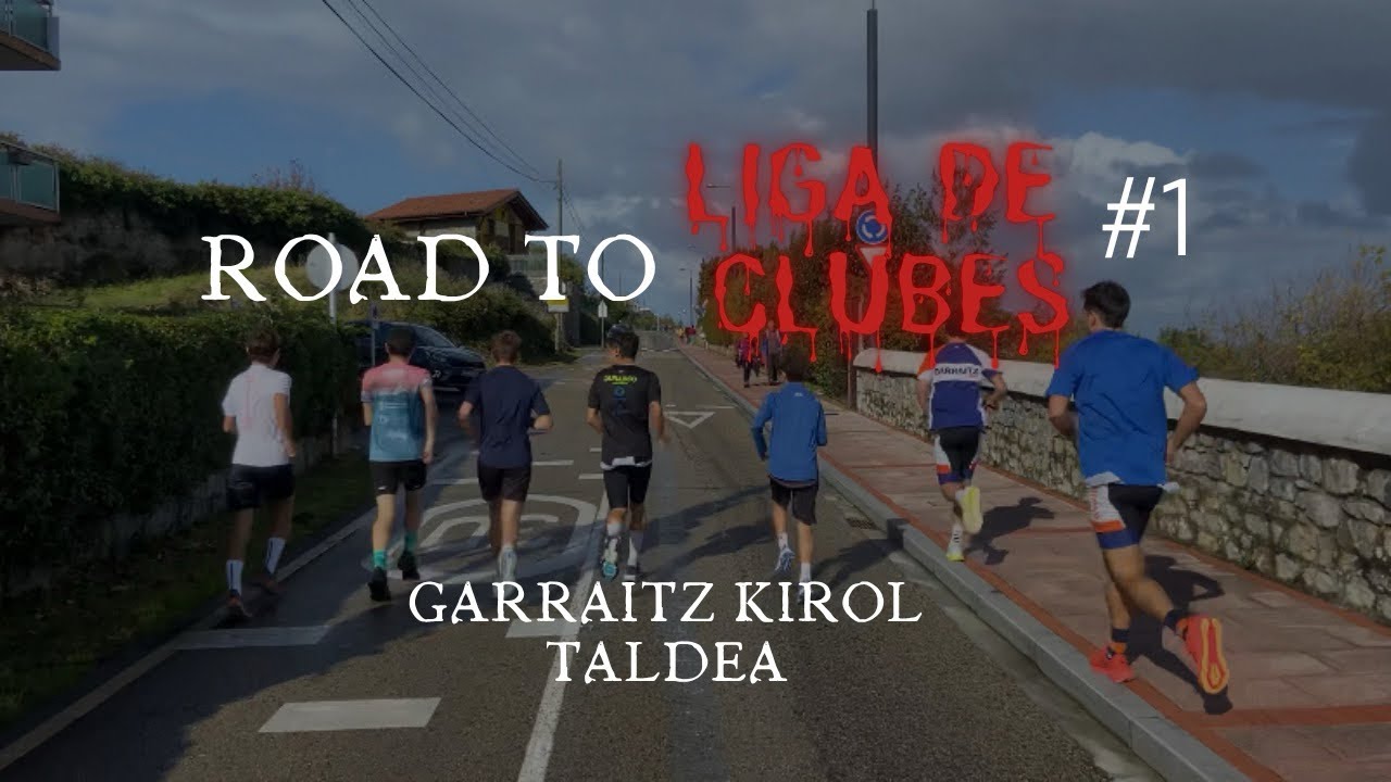 Road To LIGA DE CLUBES #1 | GARRAITZ KIROL TALDEA