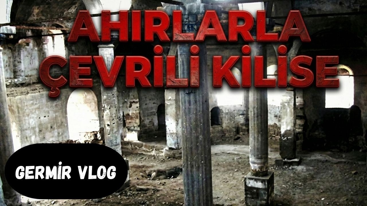 AHIRLARLA ÇEVRİLİ KİLİSE 