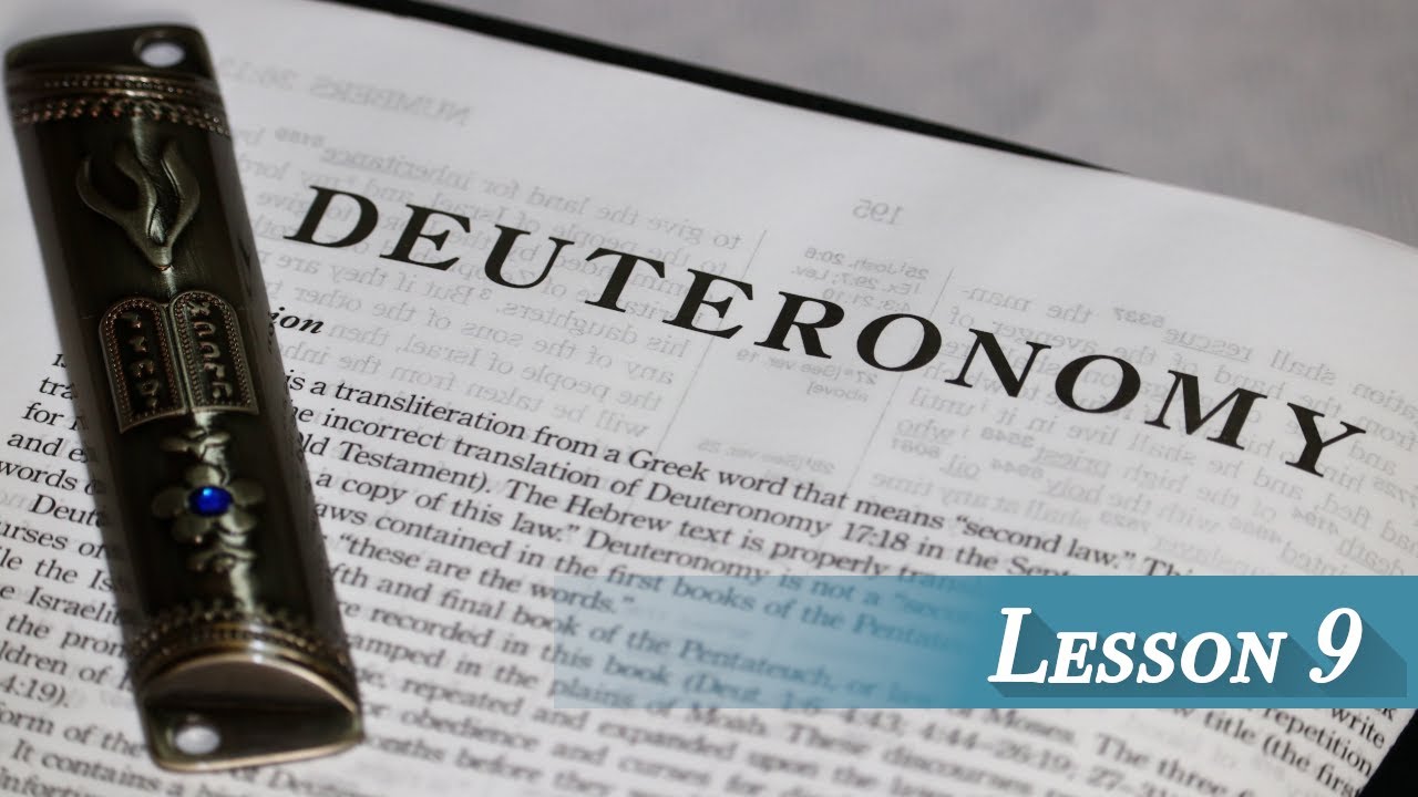 Lesson 9 - Deuteronomy 6 Cont.