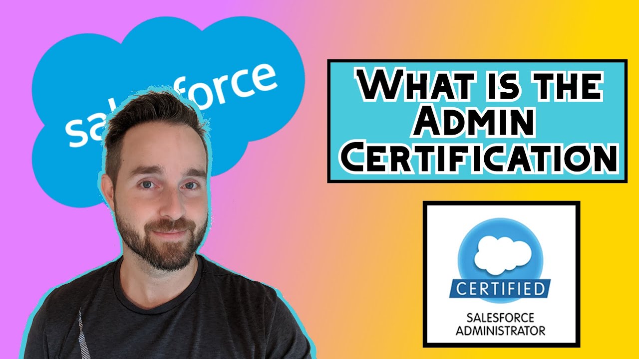 Salesforce Admin Certification EXPLAINED