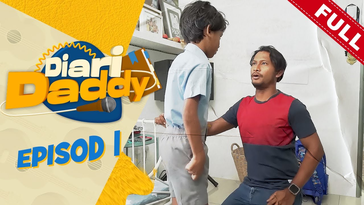 [FULL] Diari Daddy (2023) |  Episod 1