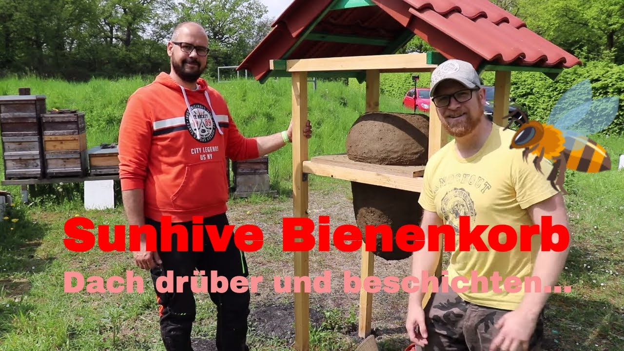 Sunhive Bienenkorb - Überdachung und Beschichtung (Der Weissenseifener Hängekorb wird fertig)
