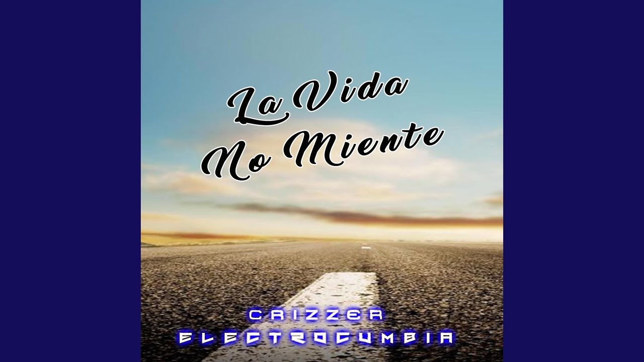 La Vida No Miente