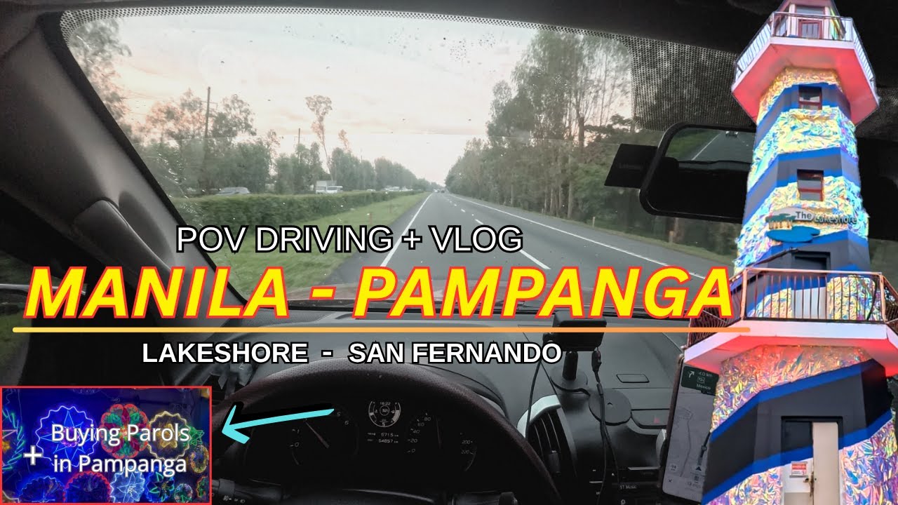 POV Driving | Manila to Pampanga | Lakeshore Vlog + Buying Parol in San Fernando