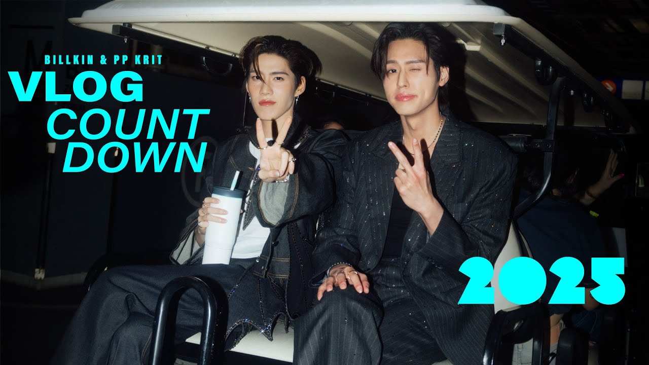 BILLKIN & PP KRIT VLOG COUNTDOWN 2025