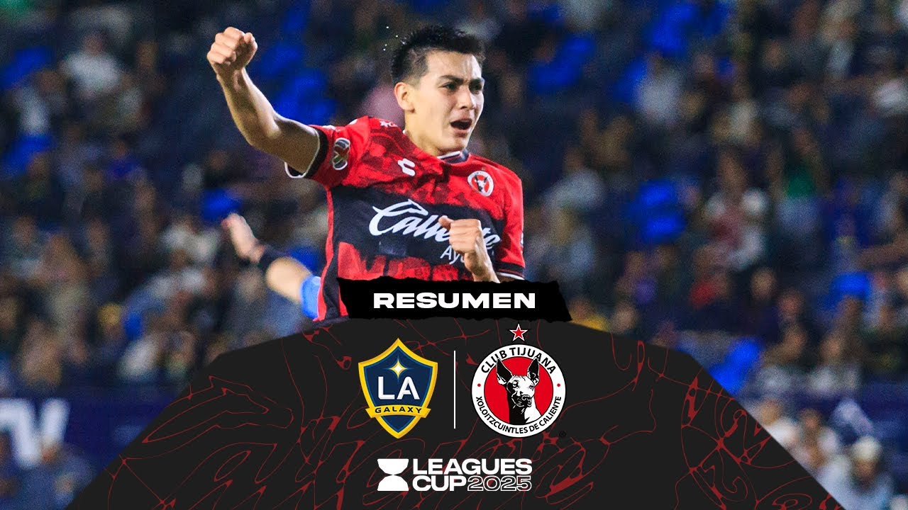 LA GALAXY VS CLUB TIJUANA | Gilberto Mora anota doblete en Leagues Cup 2025