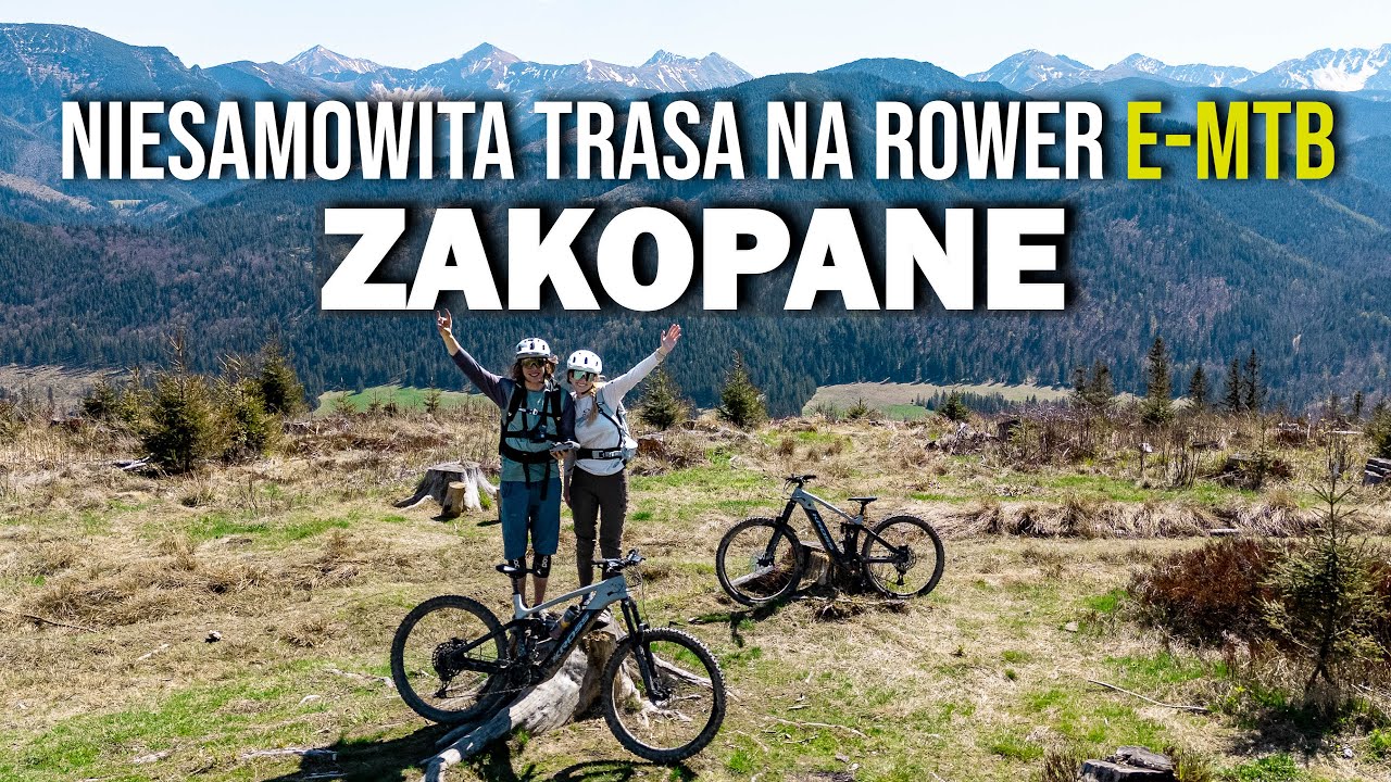 Najlepsza Trasa Rowerowa E-MTB pod Tatrami / ZAKOPANE