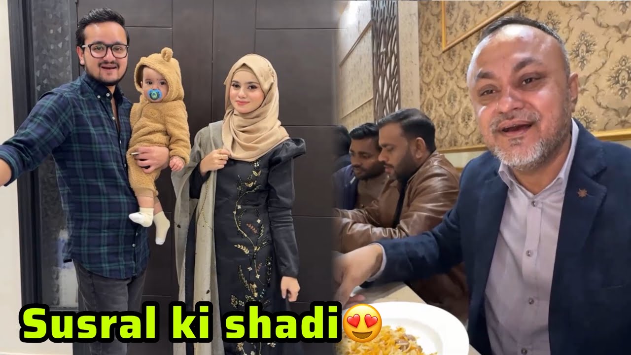 Susral ki shadi mai late hogay😅|khana khul gaya|poori family ki dawat😍