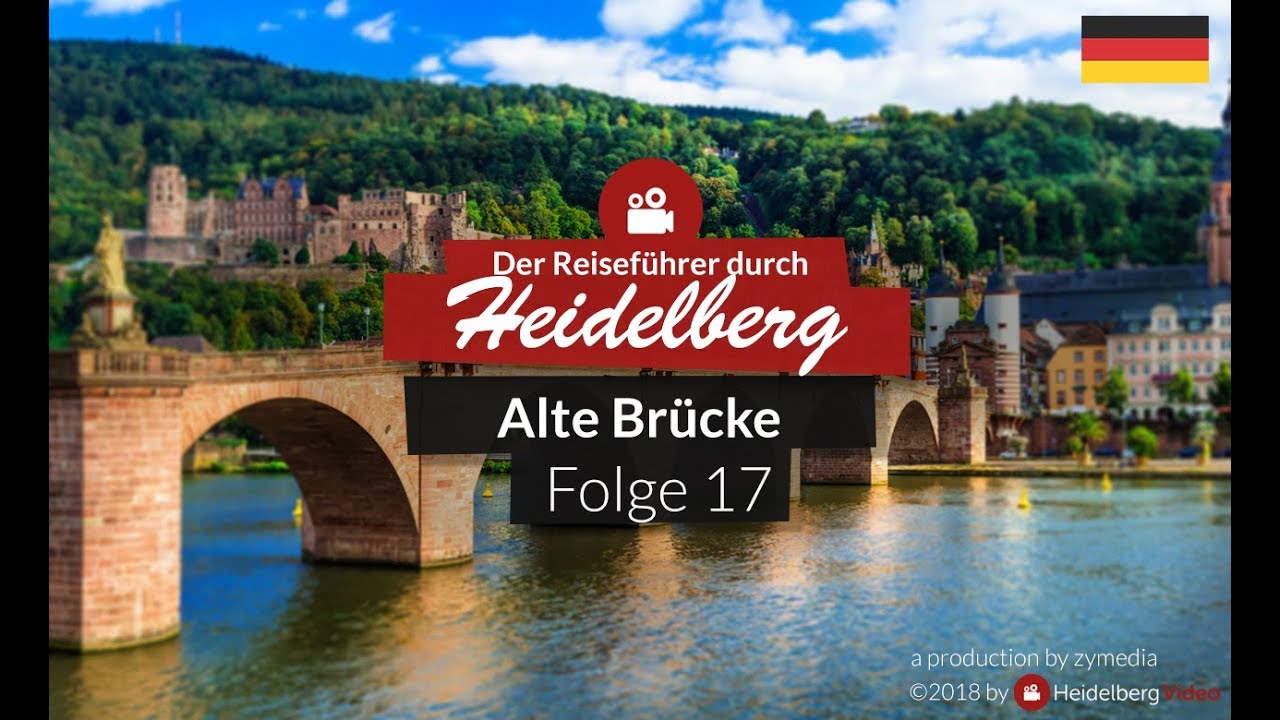 🏰 Heidelberger Sehensw&uuml;rdigkeiten - Folge 17  [ Alte Br&uuml;cke ]