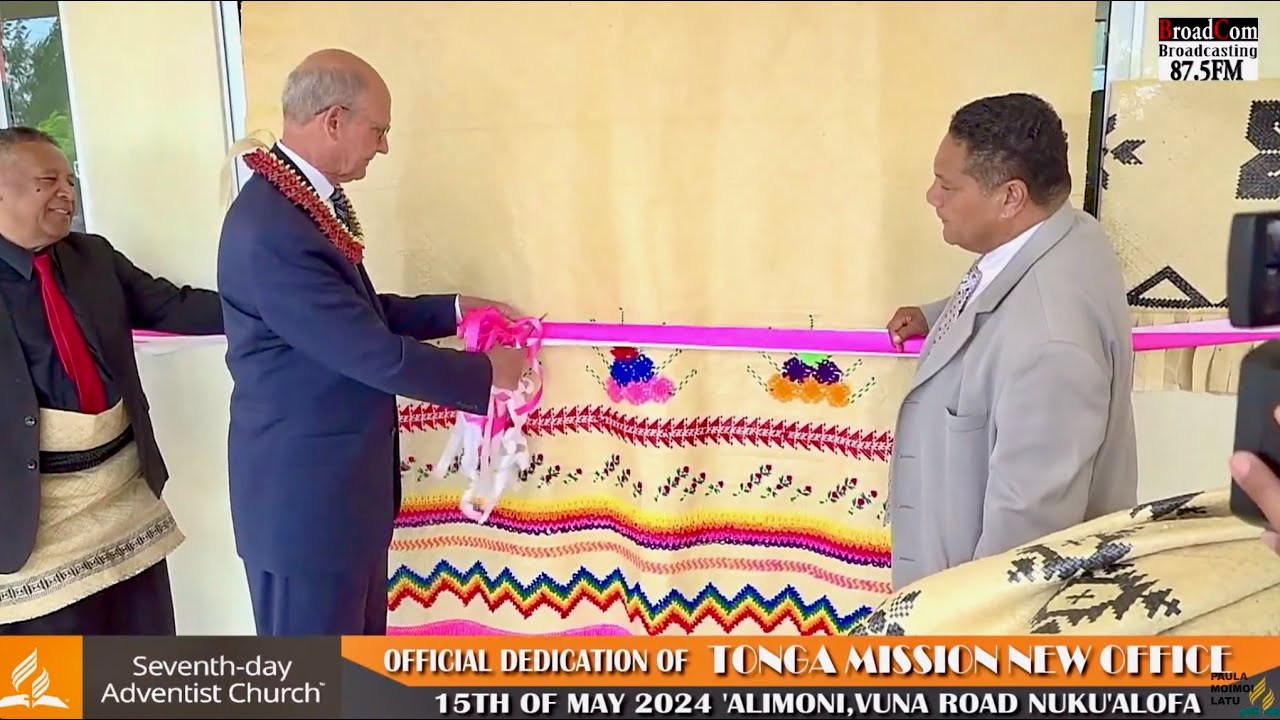 Dedication & Thanksgiving Service: Opening of the New Tonga Mission Office of Seventh-day Adventists