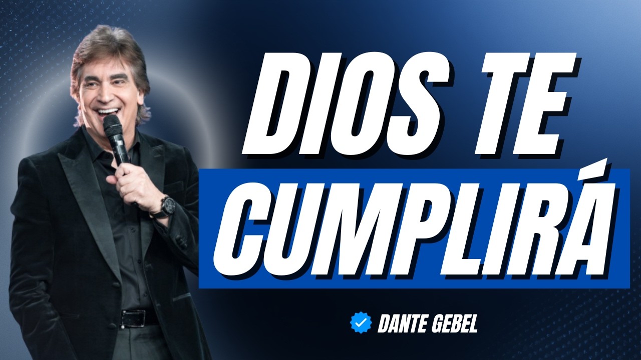 Dios Cumple Lo Que Promete ¡NO TE RINDAS! | Dante Gebel
