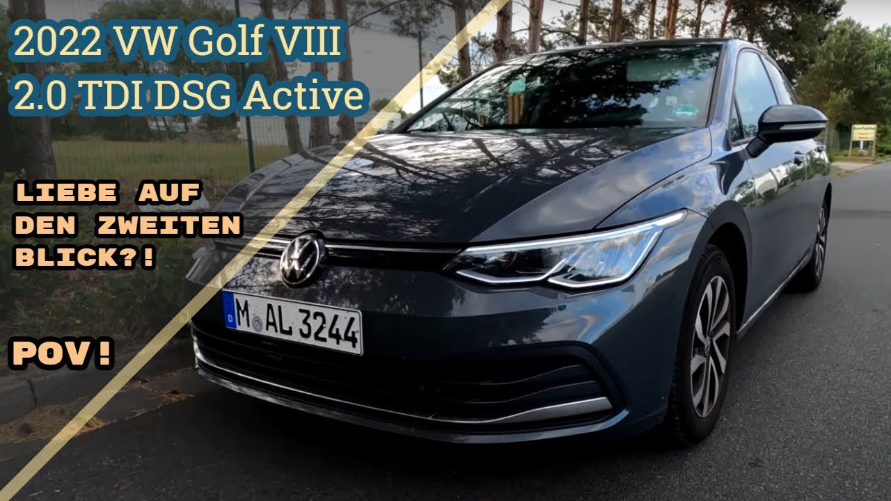 Liebe auf den zweiten Blick?! 2022 VW Golf VIII 2.0 TDI Active