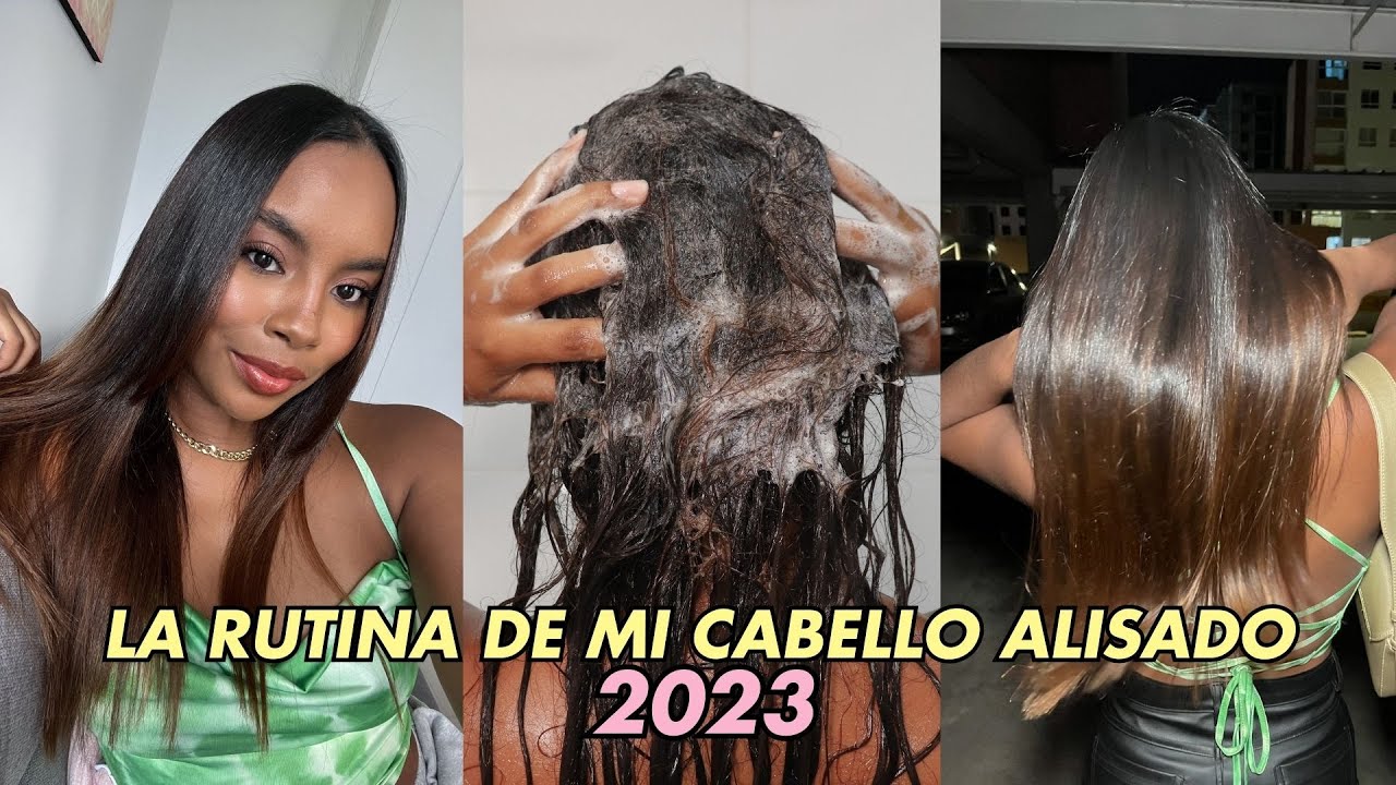 la rutina de mi cabello alisado 2023 + como mantener un cabello alisado