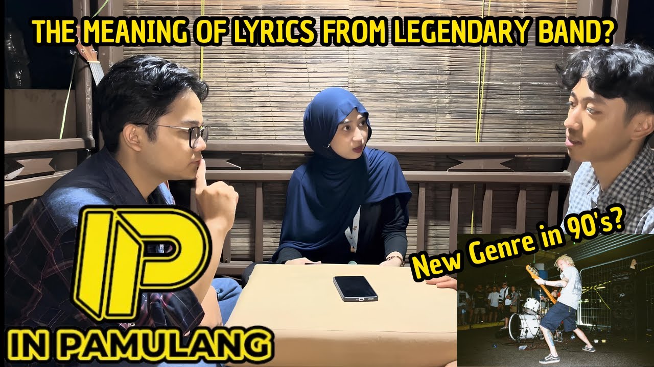 THE MEANING OF LYRICS FROM LEGENDARY BAND! AND NEW GENRE IN 90's -In Pamulang Podcast