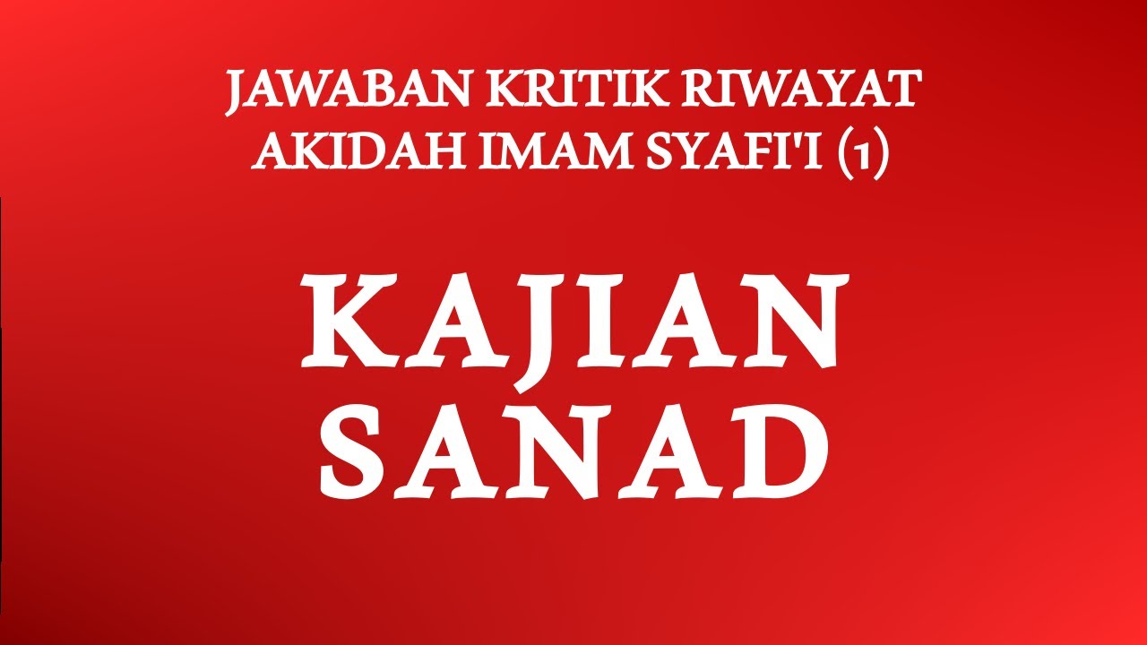 Jawaban Kritik Riwayat Akidah Imam Syafi'i (1) Kajian Sanad