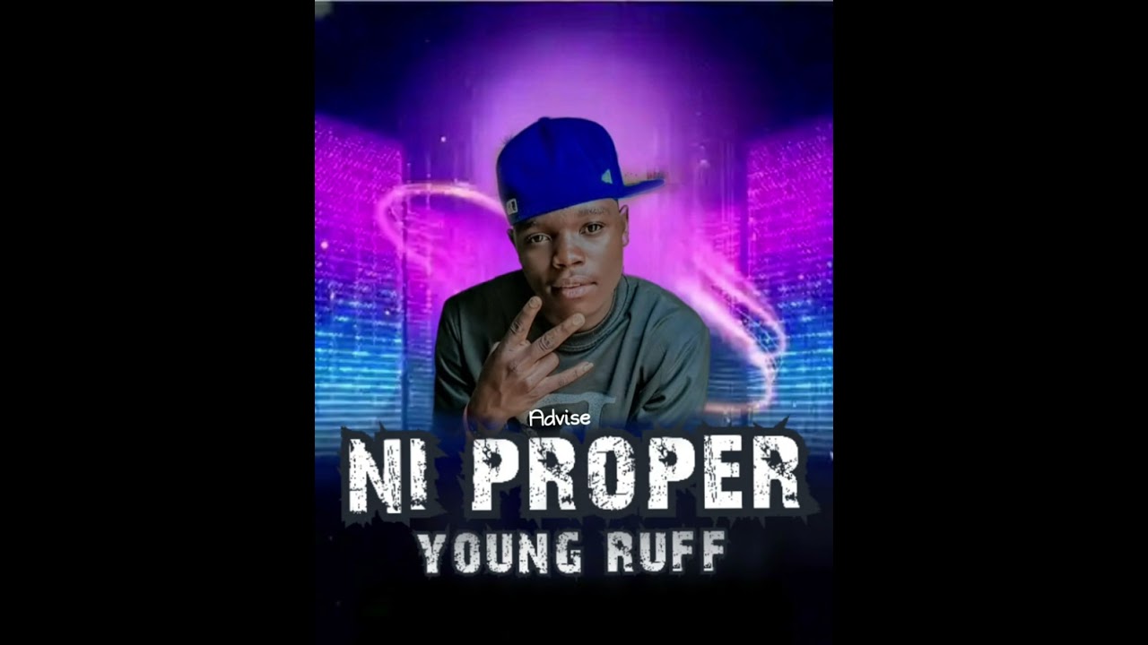Young-Ruff -Zm_-_Advise Ni Proper -official music 