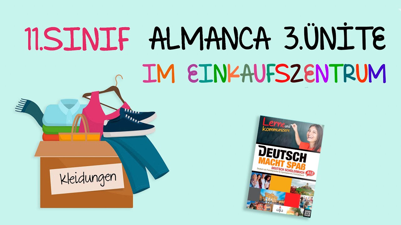 11.Sınıf Almanca | 3.Ünite - Im Einkaufszentrum | Part 1