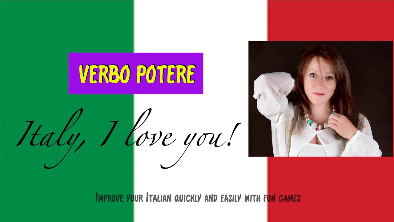 VERBO POTERE: improve your Italian in no time at all!