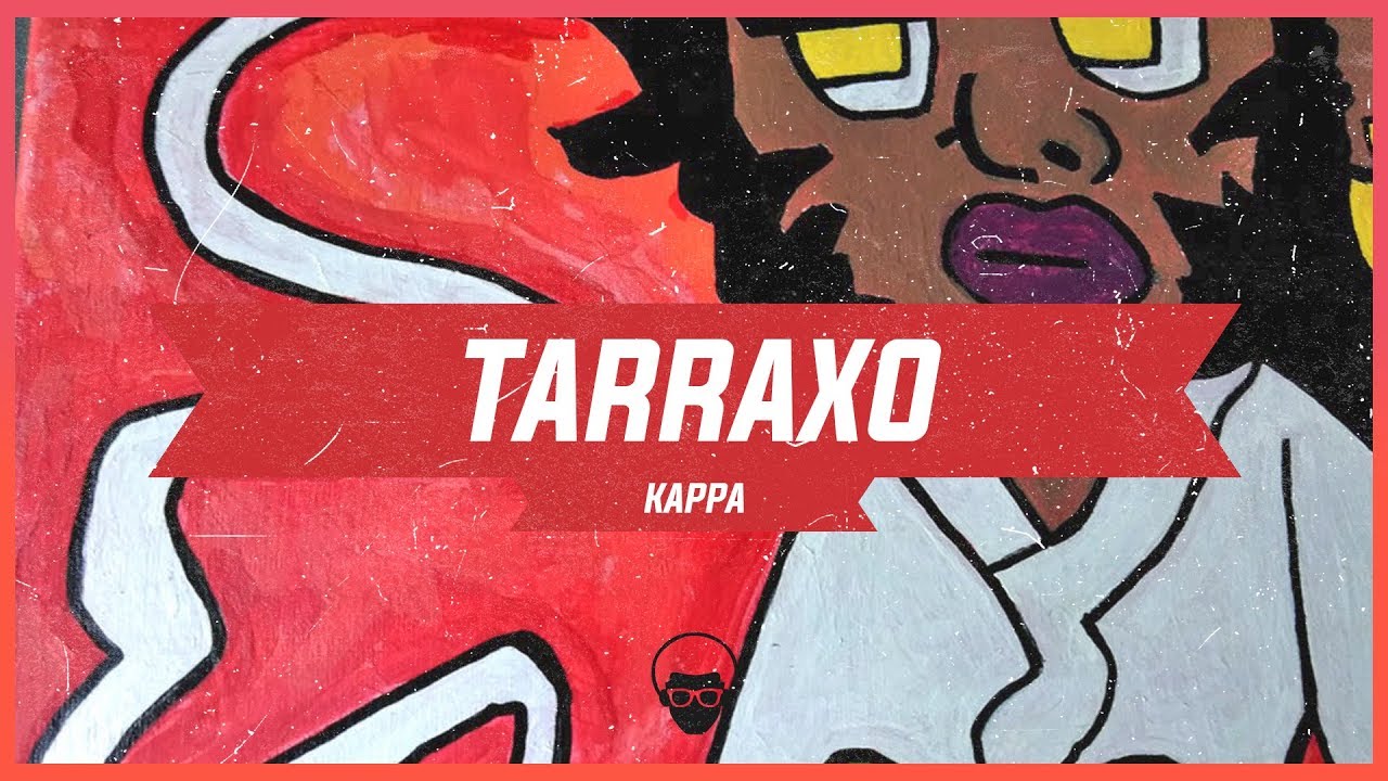 🔴🔵 [Tarraxo Do Ghetto] - Kappa - DIP DOWNNN