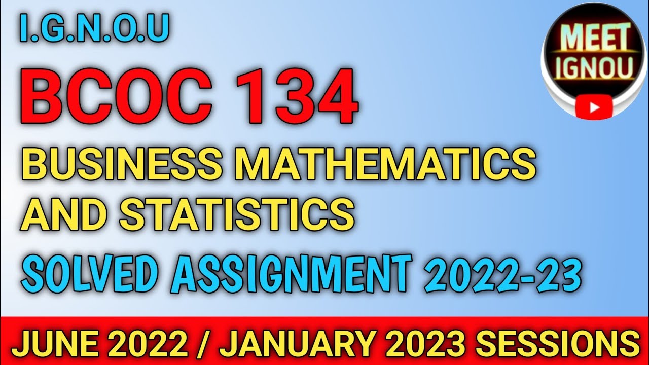 BCOC 134 Solved Assignment 2022-23 // Business Mathematics and Statistics // #bcoc134 @meet_ignou