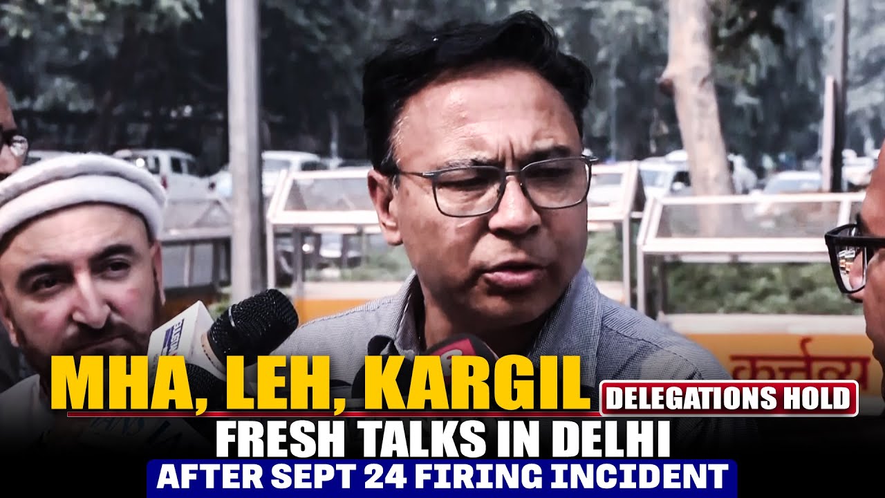 Ladakh violence |Centre and Ladakh’s Representatives Resume Talks in Delhi |MHA | Leh Apex Body |KDA