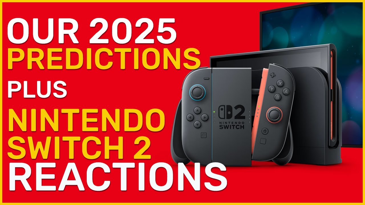 Our Nintendo Switch 2 Reactions And 2025 Predictions! | The NextPlay Podcast #33