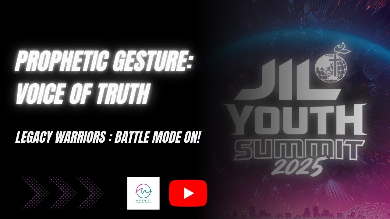 Prophetic Gesture: Voice of Truth | JIL Youth Summit 2025 | Legacy Warriors: Battle Mode on!