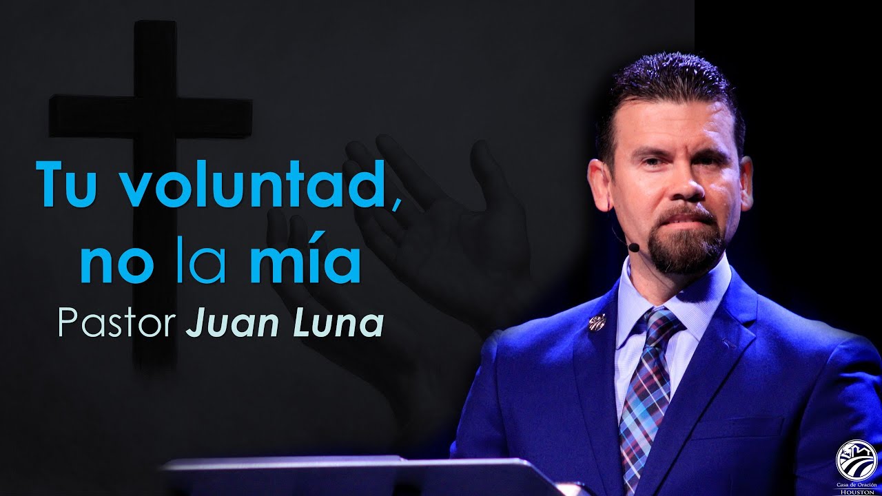 Juan Luna | Tu voluntad, no la mía | 07/25/25
