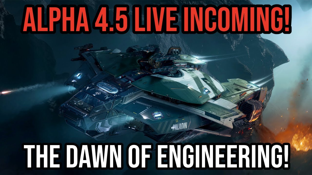 Prepare For Star Citizen Alpha 4.5 Dawn Of Engineering - Live Is Imminent!