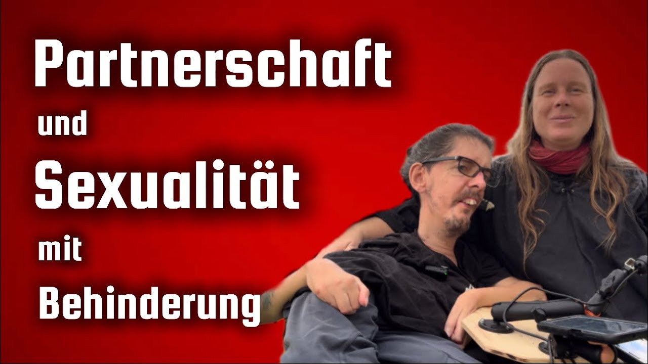 Partnerschaft und Sexualität mit Behinderung - Christian Bayerlein und Grit Uhlemann | ALIVE! Echos