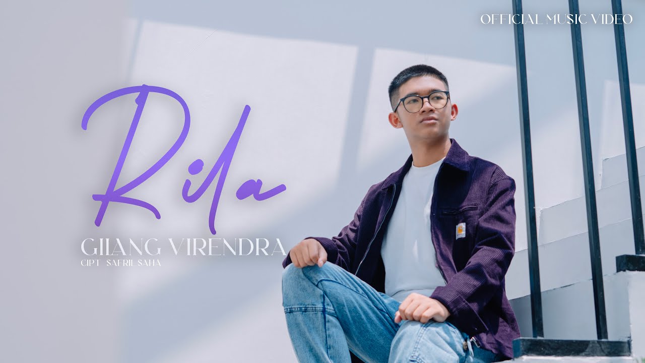 Rila  - Gilang Virendra ( Official Music Video )