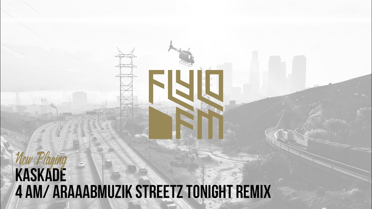 Kaskade - 4 AM/ Araaabmuzik Streetz Tonight Remix (Flylo FM)